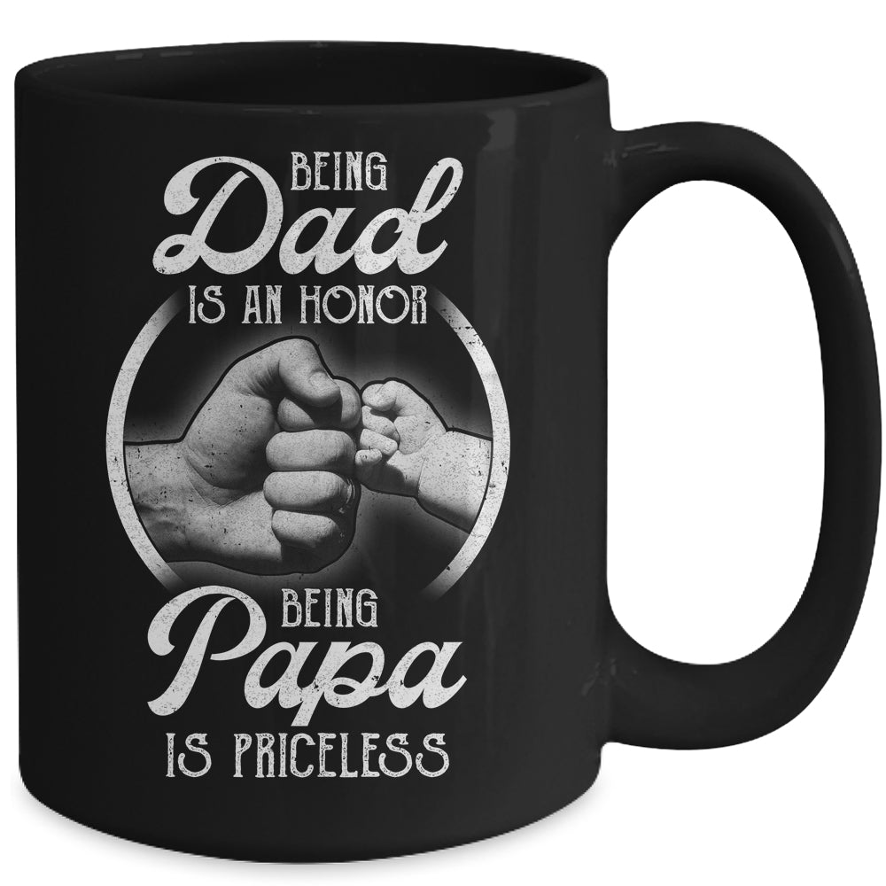 Being Dad Is An Honor Being Papa Is Priceless Fathers Day Mug Coffee Mug | Teecentury.com