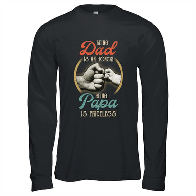 Being Dad Is An Honor Being Papa Is Priceless T-Shirt & Hoodie | Teecentury.com