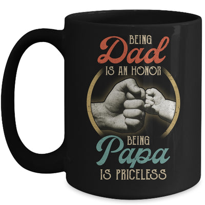 Being Dad Is An Honor Being Papa Is Priceless Mug Coffee Mug | Teecentury.com