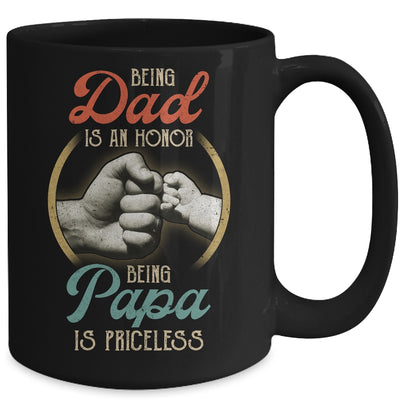 Being Dad Is An Honor Being Papa Is Priceless Mug Coffee Mug | Teecentury.com