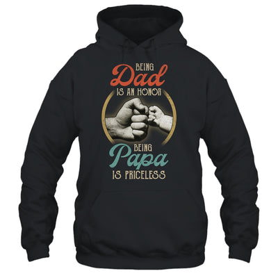 Being Dad Is An Honor Being Papa Is Priceless T-Shirt & Hoodie | Teecentury.com