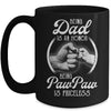 Being Dad Is An Honor Being PawPaw Is Priceless Fathers Day Mug Coffee Mug | Teecentury.com