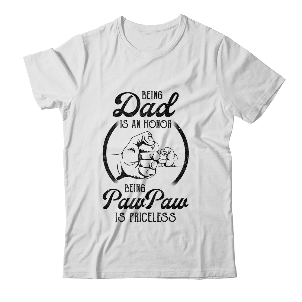 Being Dad Is An Honor Being PawPaw Is Priceless Vintage T-Shirt & Hoodie | Teecentury.com