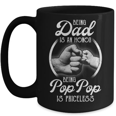 Being Dad Is An Honor Being Pop Pop Is Priceless Fathers Day Mug Coffee Mug | Teecentury.com