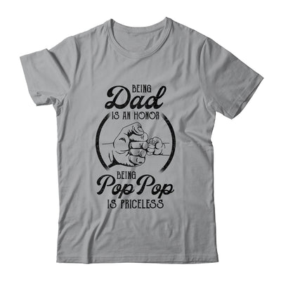 Being Dad Is An Honor Being Pop Pop Is Priceless Vintage T-Shirt & Hoodie | Teecentury.com