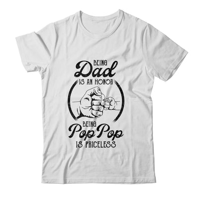 Being Dad Is An Honor Being Pop Pop Is Priceless Vintage T-Shirt & Hoodie | Teecentury.com