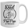 Being Dad Is An Honor Being Pop Pop Is Priceless Vintage Mug Coffee Mug | Teecentury.com