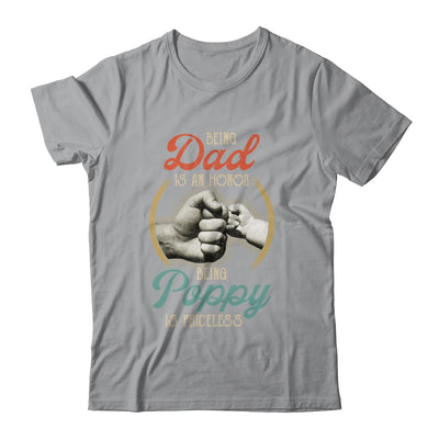 Being Dad Is An Honor Being Poppy Is Priceless T-Shirt & Hoodie | Teecentury.com