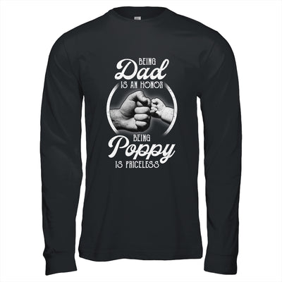 Being Dad Is An Honor Being Poppy Is Priceless Fathers Day T-Shirt & Hoodie | Teecentury.com