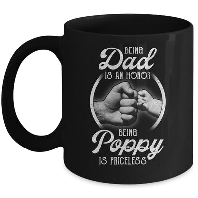 Being Dad Is An Honor Being Poppy Is Priceless Fathers Day Mug Coffee Mug | Teecentury.com