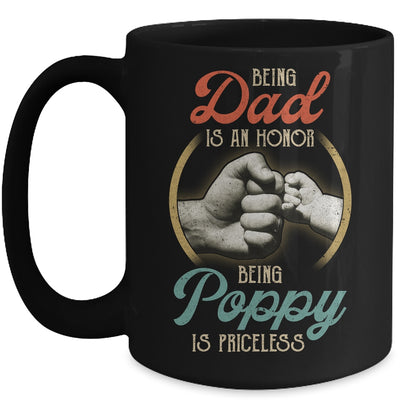 Being Dad Is An Honor Being Poppy Is Priceless Mug Coffee Mug | Teecentury.com