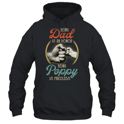 Being Dad Is An Honor Being Poppy Is Priceless T-Shirt & Hoodie | Teecentury.com