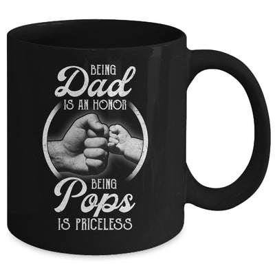 Being Dad Is An Honor Being Pops Is Priceless Fathers Day Mug Coffee Mug | Teecentury.com