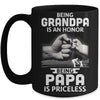 Being Grandpa Is An Honor Being Papa Is Priceless Father Mug Coffee Mug | Teecentury.com