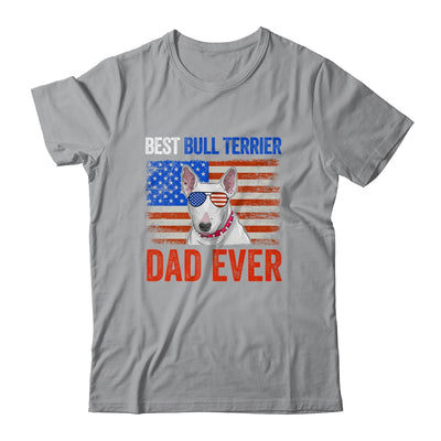 Best Bull Terrier Dad Ever American Flag Fathers Day T-Shirt & Hoodie | Teecentury.com