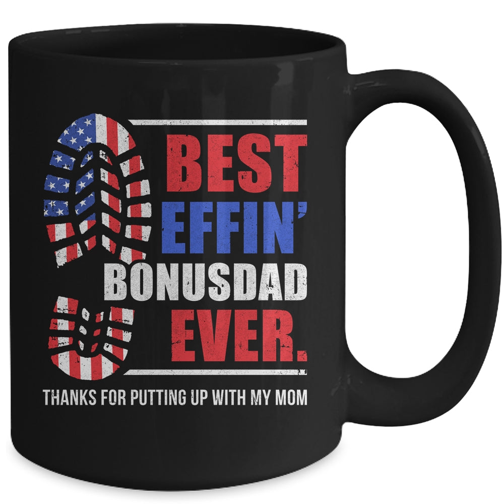 Best Effin’ Bonus Dad Ever Thanks For Putting With My Mom Father Mug | teecentury