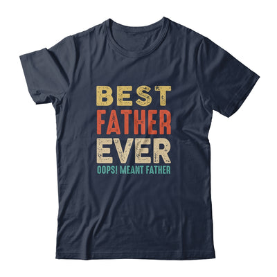 Best Farter Ever Oops I Meant Father Funny Fathers Day Shirt & Hoodie | teecentury