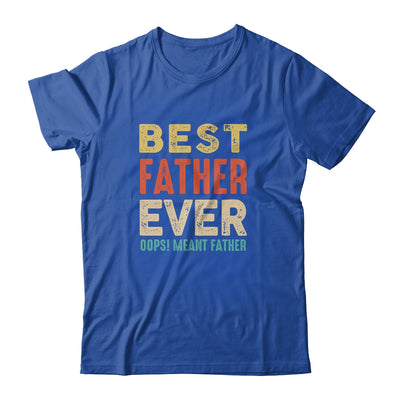 Best Farter Ever Oops I Meant Father Funny Fathers Day Shirt & Hoodie | teecentury