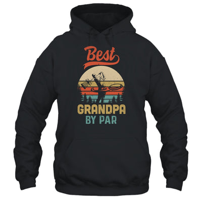 Best Grandpa By Par Funny Disc Golf For Men Father's Day T-Shirt & Hoodie | Teecentury.com