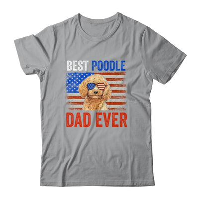 Best Poodle Dad Ever American Flag Fathers Day T-Shirt & Hoodie | Teecentury.com