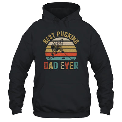 Best Pucking Dad Ever Funny Fathers Day Hockey Pun T-Shirt & Hoodie | Teecentury.com