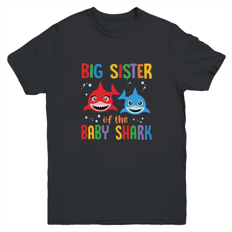 Big Sister Of The Baby Shark Birthday Sister Shark Youth Shirt ...