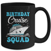 Birthday Cruise Squad Cruising Vacation Funny Birthday Mug | teecentury