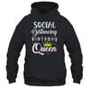 Birthday Social Distancing Queen Mom Girl Quarantine Women T-Shirt & Tank Top | Teecentury.com
