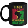 Black History Is American History Black History Month Africa Mug Coffee Mug | Teecentury.com