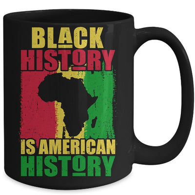 Black History Is American History Black History Month Africa Mug Coffee Mug | Teecentury.com