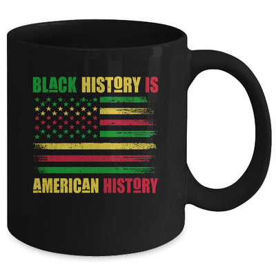 Black History Is American History Black History Month Mug Coffee Mug | Teecentury.com