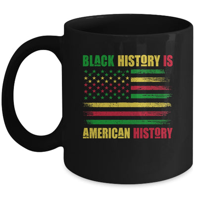 Black History Is American History Black History Month Mug Coffee Mug | Teecentury.com