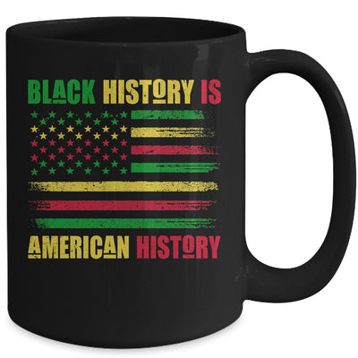 Black History Is American History Black History Month Mug Coffee Mug | Teecentury.com