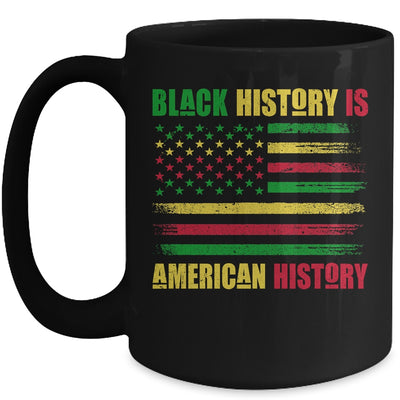 Black History Is American History Black History Month Mug Coffee Mug | Teecentury.com