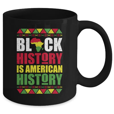 Black History Is American History Patriotic African American Mug Coffee Mug | Teecentury.com