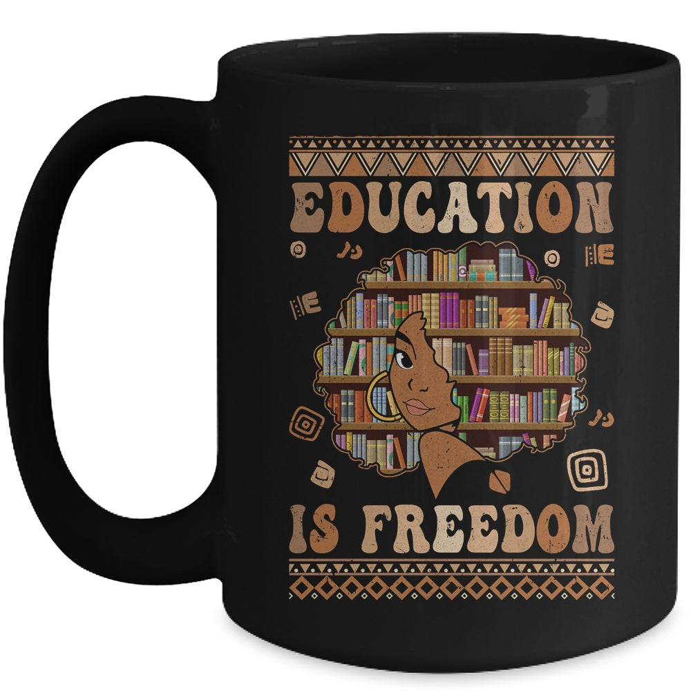 Black History Month Education Is Freedom Teacher Women Mug | teecentury