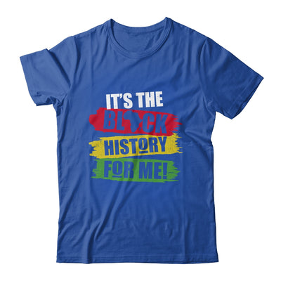 Black History Month It's The Black History For Me African T-Shirt & Hoodie | Teecentury.com