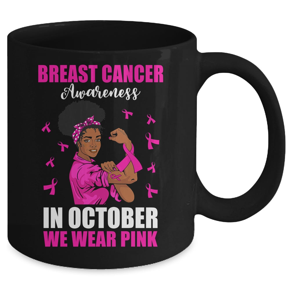 Black Woman In October We Wear Pink Breast Cancer Awareness Mug | teecentury