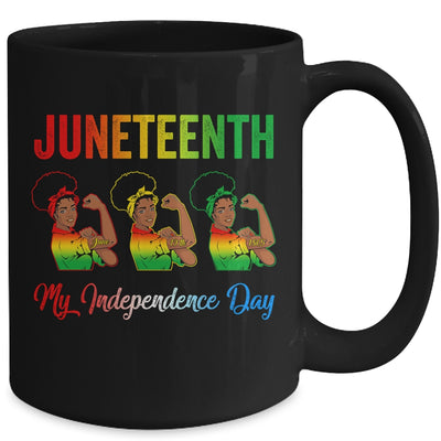 Black Women Free Juneteenth Is My Independence Day Mug | teecentury