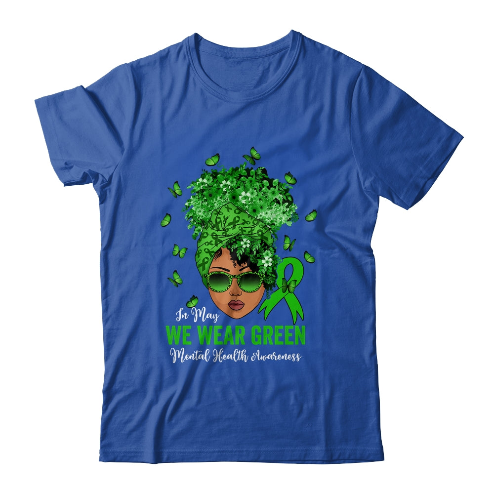 Black Women In May We Wear Green Mental Health Awareness Shirt & Hoodie | teecentury