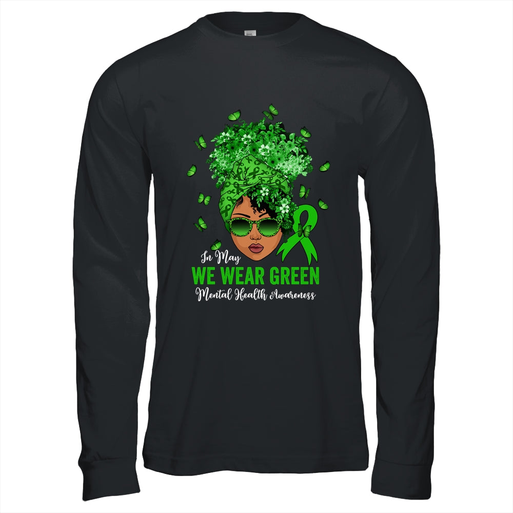 Black Women In May We Wear Green Mental Health Awareness Shirt & Hoodie | teecentury