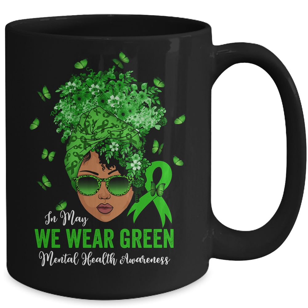Black Women In May We Wear Green Mental Health Awareness Mug | teecentury