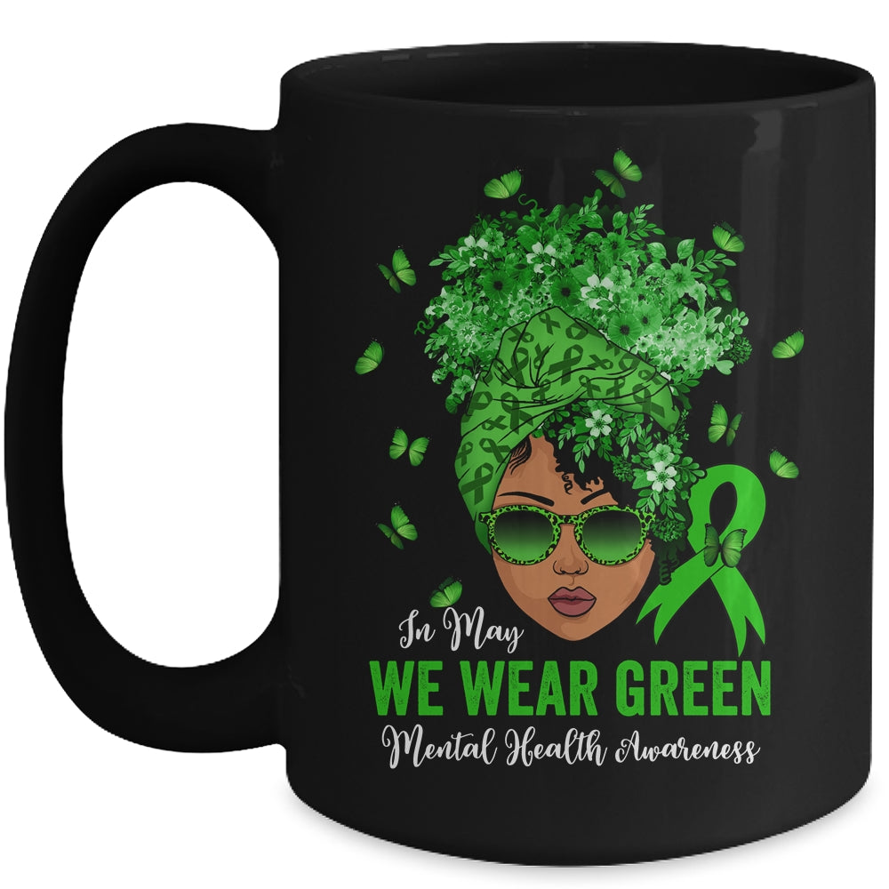 Black Women In May We Wear Green Mental Health Awareness Mug | teecentury