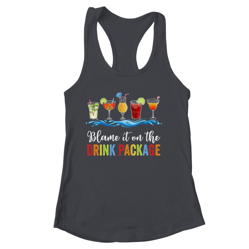 Blame It On The Drink Package Cruise Vacation Travel Squad Shirt & Tank Top | teecentury