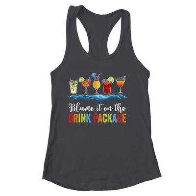 Blame It On The Drink Package Cruise Vacation Travel Squad Shirt & Tank Top | teecentury