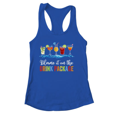 Blame It On The Drink Package Cruise Vacation Travel Squad Shirt & Tank Top | teecentury