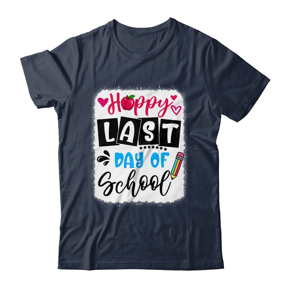 Bleached Happy Last Day Of School Graduation Teacher Student Shirt & Hoodie | teecentury