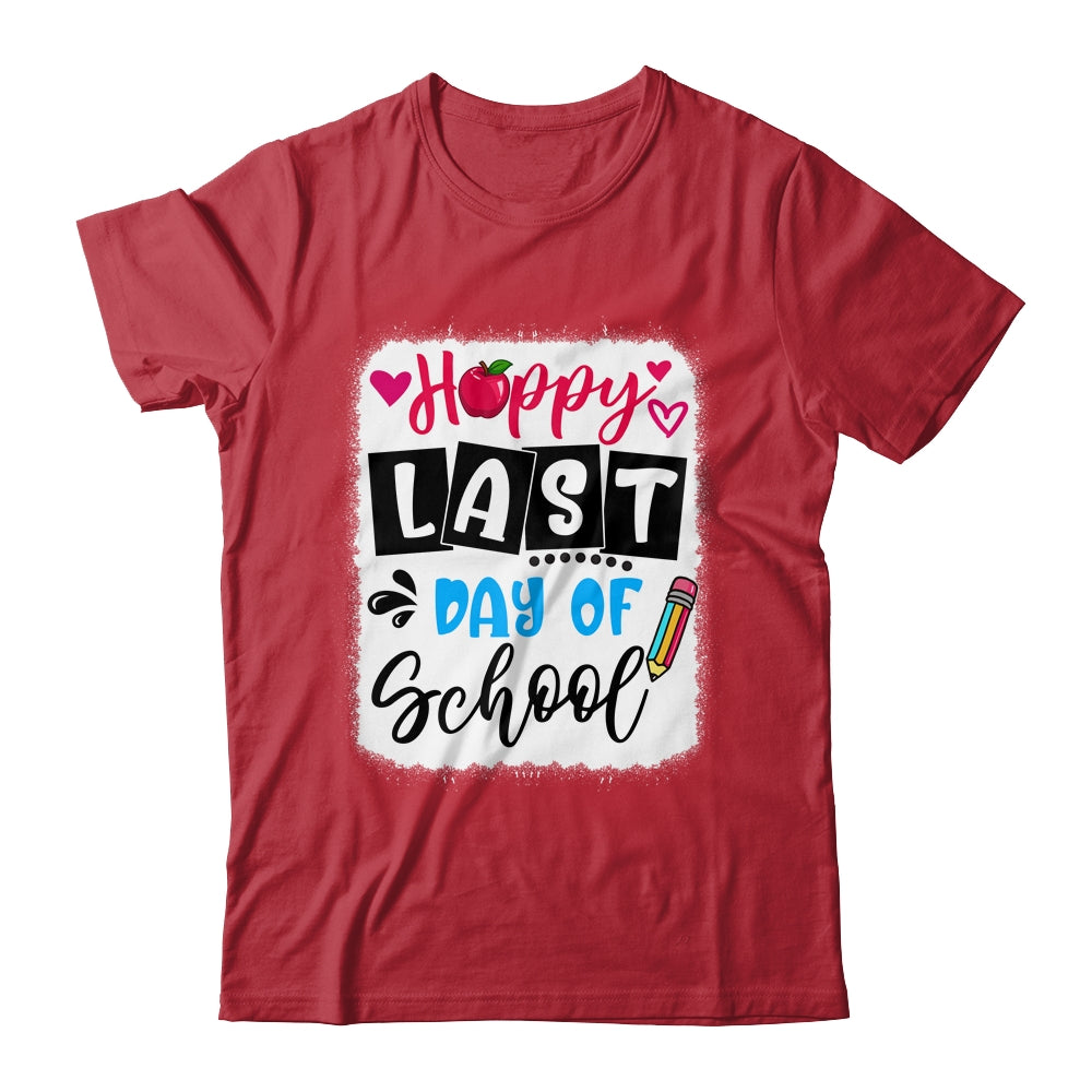 Bleached Happy Last Day Of School Graduation Teacher Student Shirt & Hoodie | teecentury
