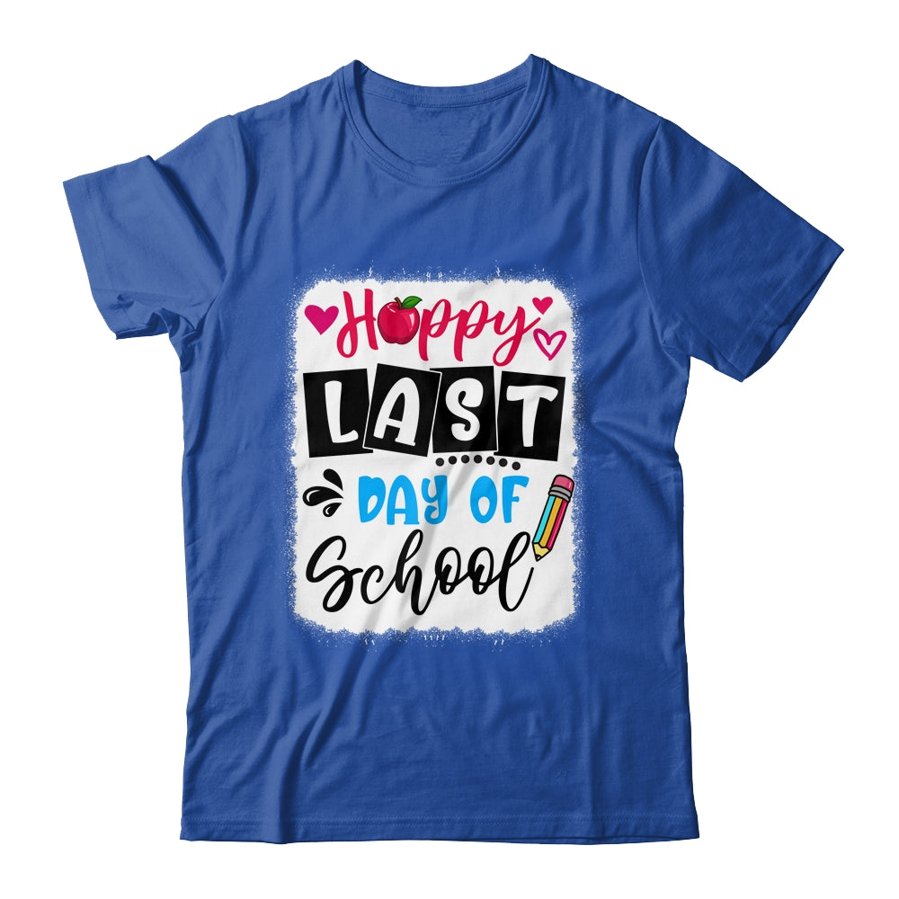 Bleached Happy Last Day Of School Graduation Teacher Student Shirt & Hoodie | teecentury