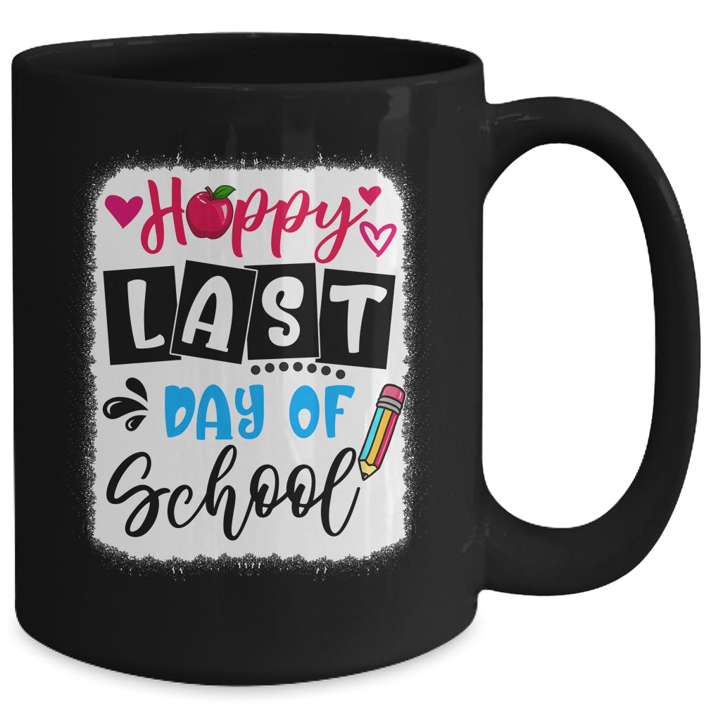 Bleached Happy Last Day Of School Graduation Teacher Student Mug | teecentury